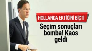 Hollanda seçim sonuçları kim kazandı; Kaos göründü!