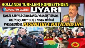 Yürükel’den önemli uyarı: Lahey’deki 2 Nisan mitingi PKK eylemidir, kesinlikle katılmayın!