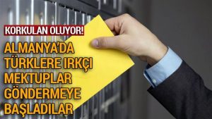 Almanya’da Türklere ırkçı mektuplar göndermeye başladılar