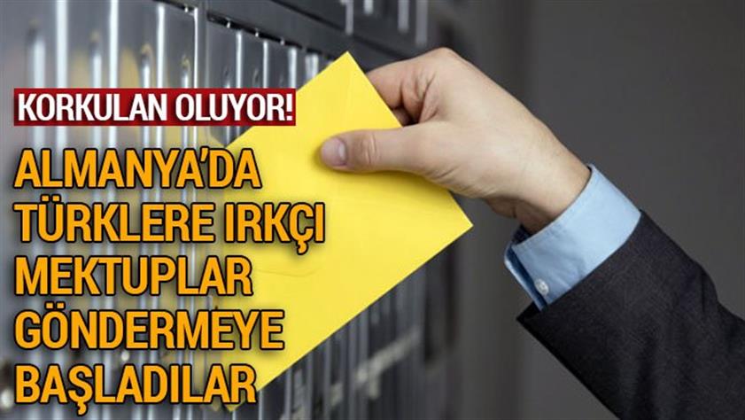 Almanya’da Türklere ırkçı mektuplar göndermeye başladılar