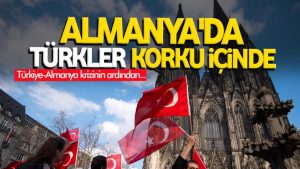Almanya’da Türkler korku içinde