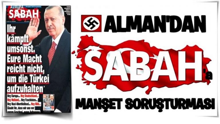 Basın özgürlüğüne ‘sözde saygılı’ Almanya’dan Sabah’a soruşturma