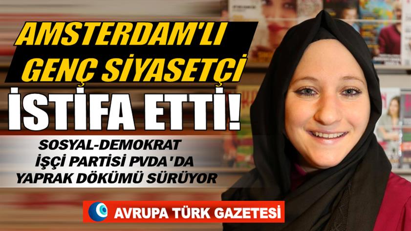 Amsterdam’lı genç siyasetçi Ayşe Konuksever PvdA’dan istifa etti!
