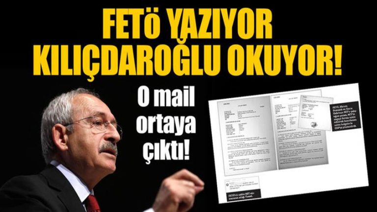 FETÖ yazıyor Kılıçdaroğlu okuyor; o mail ortaya çıktı!