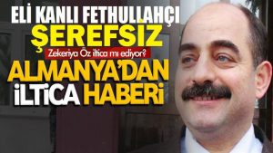 Eli kanlı FETÖ’cü Zekeriya Öz iltica mı ediyor?