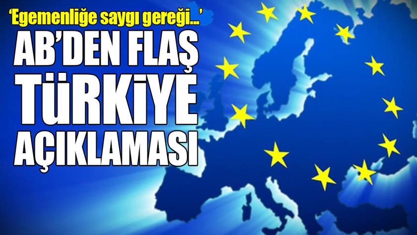 AB’den flaş Türkiye açıklaması!