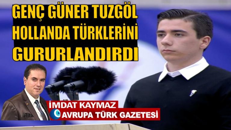 Genç Güner Tuzgöl Hollanda Türklerini gururlandırdı
