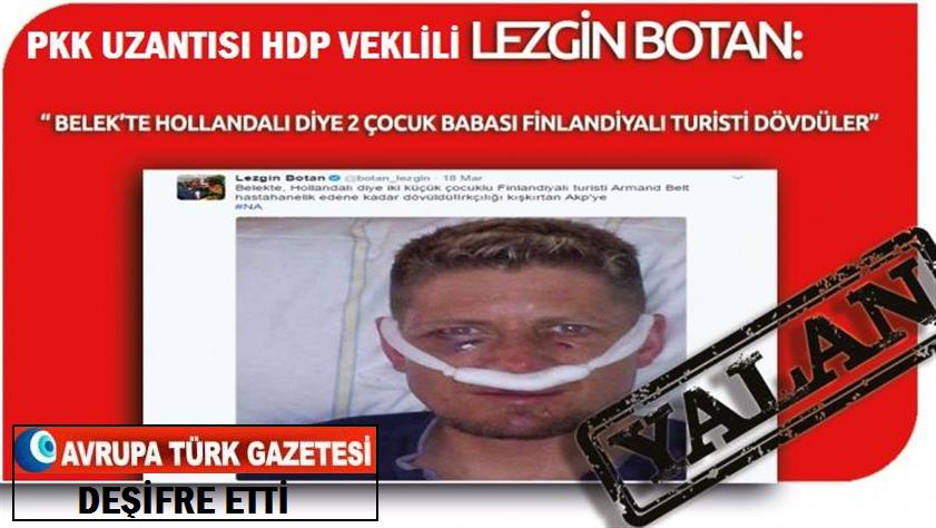 HDP’li Lezgin Botan’ın “Belek’te Hollandalı diye iki çocuk babası Finlandiyalı turisti dövdüler.” yalanı