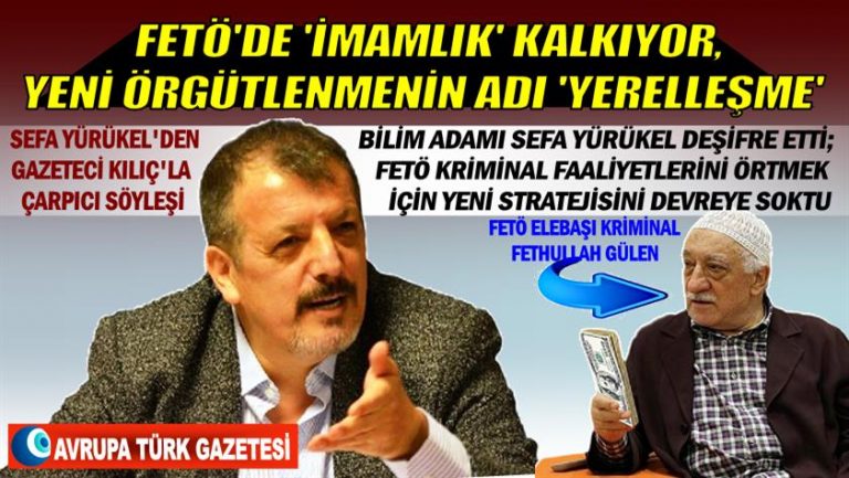 Anti-terör uzmanı Yürükel anlattı: FETÖ’de ‘imamlık’ kalkıyor, yeni örgütlenmenin adı ‘yerelleşme’