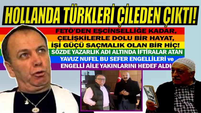 Sözde yazarlık adı altında iftiralar atan Yavuz Nufel Hollanda Türklerini çileden çıkardı!