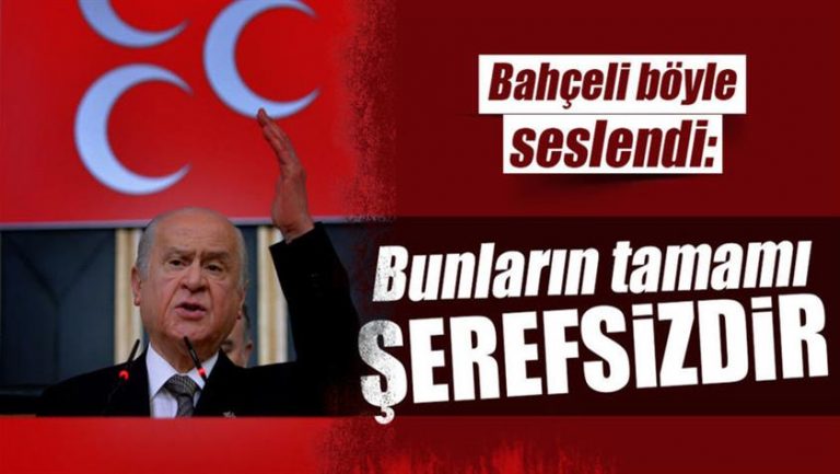 Devlet Bahçeli seslendi: Bunlar tartışmasız şerefsizdir