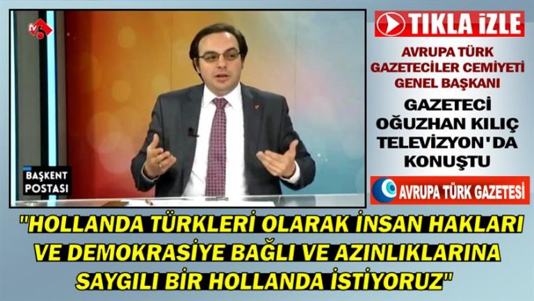 Televizyonda konuşan gazeteci Oğuzhan Kılıç: Hollanda Türkleri olarak insan hakları ve demokrasiye bağlı ve azınlıklarına saygılı bir Hollanda istiyoruz