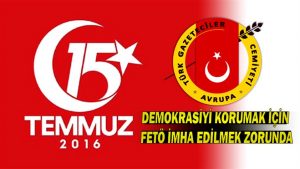 Avrupa Türk Gazeteciler Cemiyeti: Demokrasi ve Milli Birlik Günü Kutlu Olsun