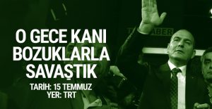 Bakan Soylu: O gece kanı bozuklarla savaştık