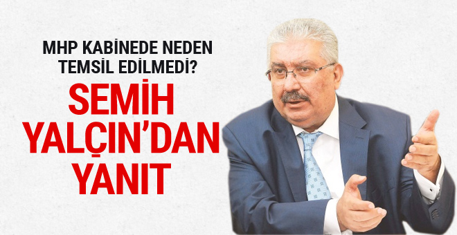 MHP’li Semih Yalçın’dan yeni kabine eleştirilerine yanıt