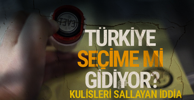 Türkiye seçime mi gidiyor kulisleri sallayan iddia