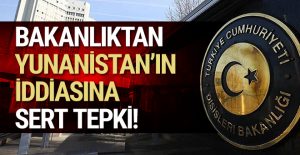 Dışişleri Bakanlığından Yunan iddiasına sert cevap!