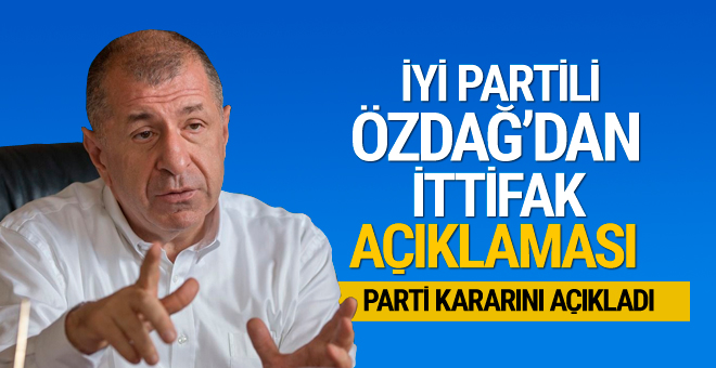 İYİ Partili Özdağ’dan ittifak açıklaması