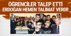 Öğrenciler talep etti: Erdoğan hemen talimat verdi!