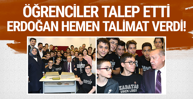 Öğrenciler talep etti: Erdoğan hemen talimat verdi!