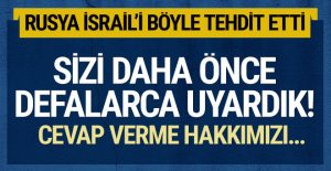 Rusya İsrail’i arayıp tehdit etti! Sorumlu sizsiniz cevap verme hakkımızı…