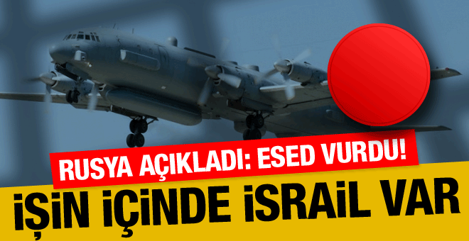 Rusya uçağını kimin vurduğu ortaya çıktı! İsrail detayı olay