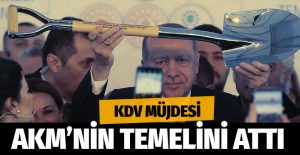 Cumhurbaşkanı AKM’nin temel atma töreninde konuştu KDV müjdesi