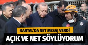 Erdoğan Kartal’da enkaz bölgesinde almamız gereken birçok dersler var