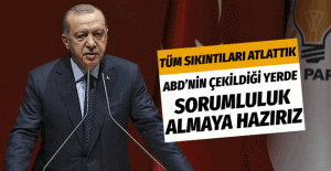 Erdoğan: Türkiye sorumluluğu devralmaya hazır