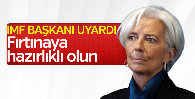 IMF Başkanı Lagarde: Kriz kapıda