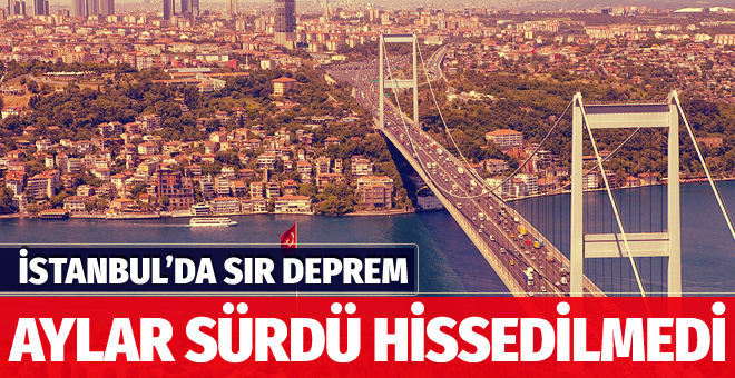 İstanbul’da 50 gün süren sır deprem kimse hissetmedi