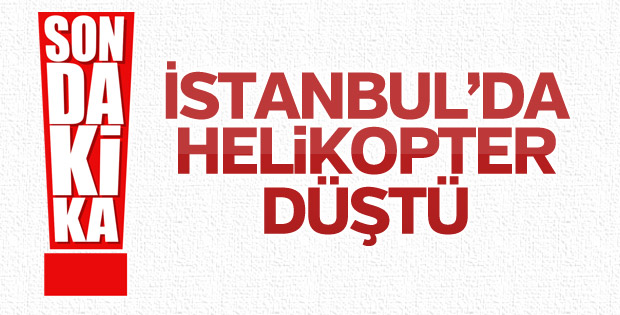 İstanbul’da helikopter düştü