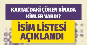 Kartal’da çöken binada ölen ve yaralananların kimlikleri belli oldu! Valilik açıkladı