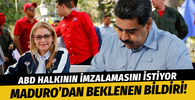 Maduro, ABD halkının imza atmasını istediği bildiriyi yayınladı!