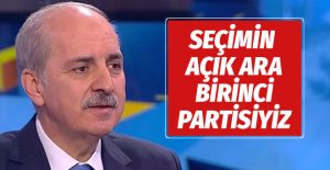 Numan Kurtulmuş: AK Parti seçimin açık ara birinci partisi