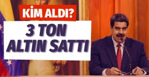 Siyasi krizdeki Venezuela 3 ton altın sattı alıcısı kim oldu?