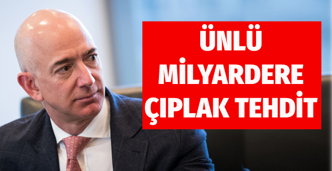 Ünlü milyarder Jeff Bezos’a çıplak fotoğraf  şantajı