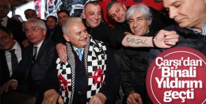 Binali Yıldırım Çarşı’yı ziyaret etti