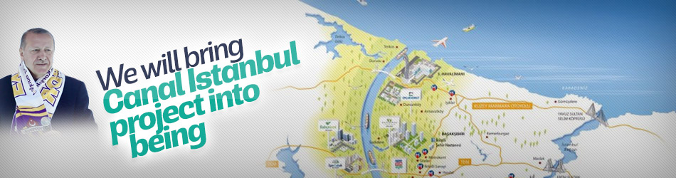 We will bring Canal Istanbul project into being, says Erdoğan