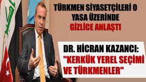 Türkmen siyasetçiler o yasa üzerinde gizlice anlaştı, Dr.Hicran Kazancı Kerkük yerel seçimi hakkında çıkış yaptı