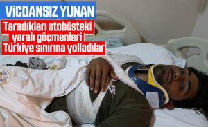 Yunanistan yaralı göçmenleri zorla geri gönderiyor